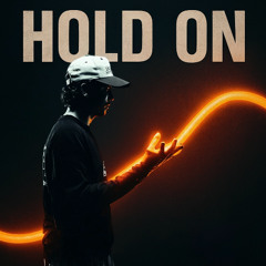 HOLD ON