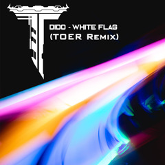 DIDO - White Flag (TOER Remix)