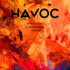 Havoc by Salvador Jacobo (Concert Band, Gr. 2, Randall Standridge Music Publications)