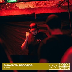 Shakhta Records 04/25 w/ Fizzy