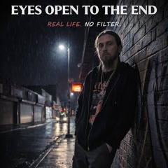 Eyes Open To The End