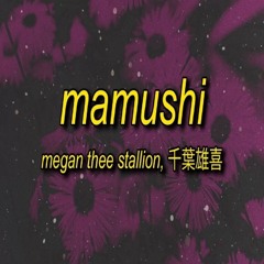 Mamushi ( Bi Shady Flip ) - Megan Thee Stallion feat. Yuki Chiba