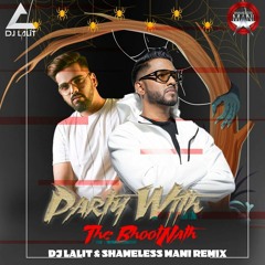 Party With The Bhootnath (Remix) - Dj Lalit & Shamless Mani
