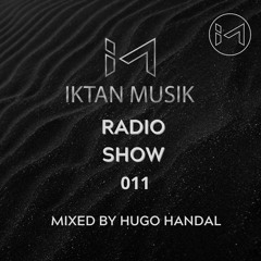 IM RADIO SHOW 011 Mixed by Hugo Handal