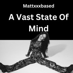 A Vast State of Mind