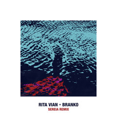 Rita Vian + Branko - Sereia Remix