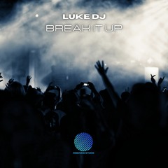 LUKE DJ - Break It Up (SAMPLE)