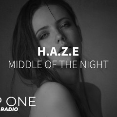 H.A.Z.E - Middle Of The Night