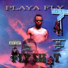 Playa Fly - Got Ya Hot