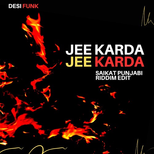 Jee Karda - SAIKAT Punjabi Riddim Edit