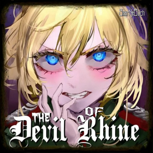 Stream The Devil of Rhine (Tanya von Degurechaff theme) - SeerNeBuch by ...