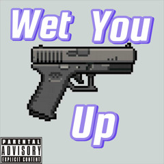 Wet You Up (taleslink)