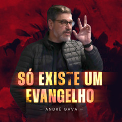 357. Só existe um Evangelho (Gálatas 1:1-9)