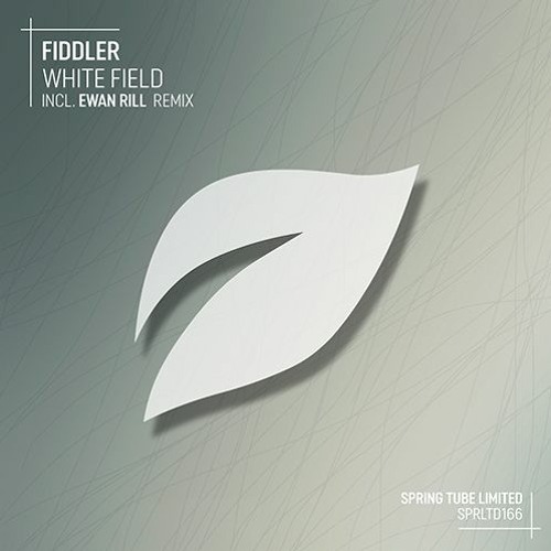 Fiddler - White Field (Ewan Rill Remix)