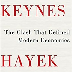 READ/DOWNLOAD*^ Keynes Hayek: The Clash that Defined Modern Economics FULL BOOK PDF & FULL AUDIOBOOK