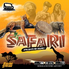SAFARI (VOL 1) AFRO BEATS MIX