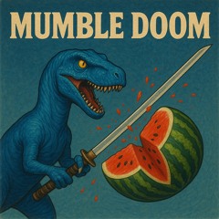 MUMBLEDOOM (prod. shydabear)