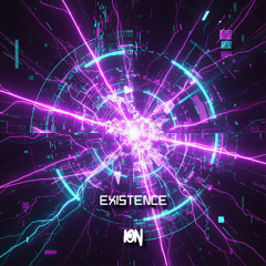 ION - EXISTENCE