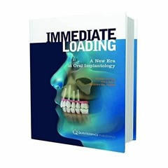 GET EPUB KINDLE PDF EBOOK Immediate Loading: A New Era in Oral Implantology by  Tizia
