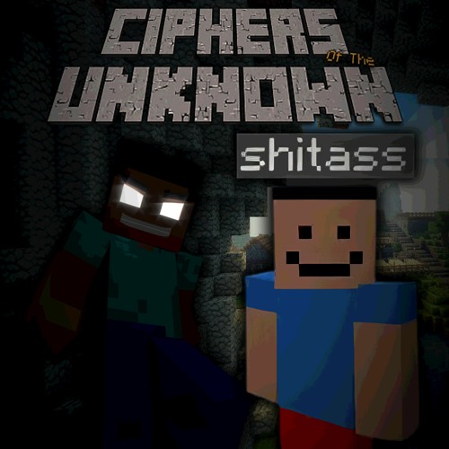 Herobrine vs Shitass | Ciphers Of The Unknown