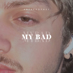My Bad
