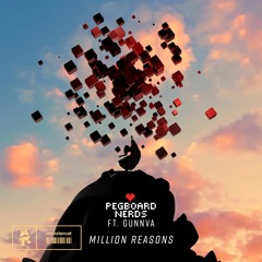 Pegboard Nerds - Million Reasons (feat. Gunnva)