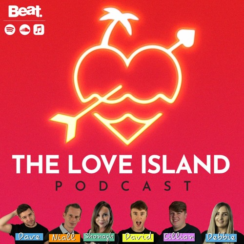 Love Island Podcast Episode 3 - Drama begins in the villa!