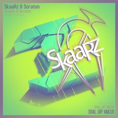 SkaaRz & Scraton - DIAL UP VAKUI