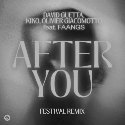 David Guetta feat. FAANGS - After You (Festival Remix)
