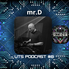 UTS PODCAST #08 | mr.D