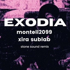 Montell2099, XIRA & Sublab - Exodia (Stone Sound Remix)