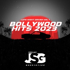 Late Night Drives Vol 1 | New Bollywood Songs 2023 | DEEJAY JSG