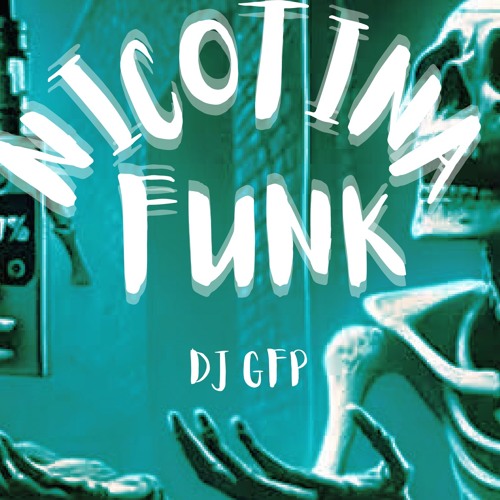NICOTINA FUNK - DJ GFP 🔱 ( ultra slowed )