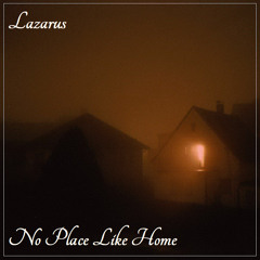 Lazarus - No Place Like Home - The Rebirth Session Episode 234 (19th April 2020)
