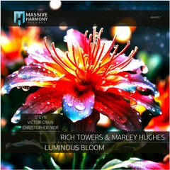 MHR537 Marley Hughes, Rich Towers - Luminous Bloom EP [Out August 04]