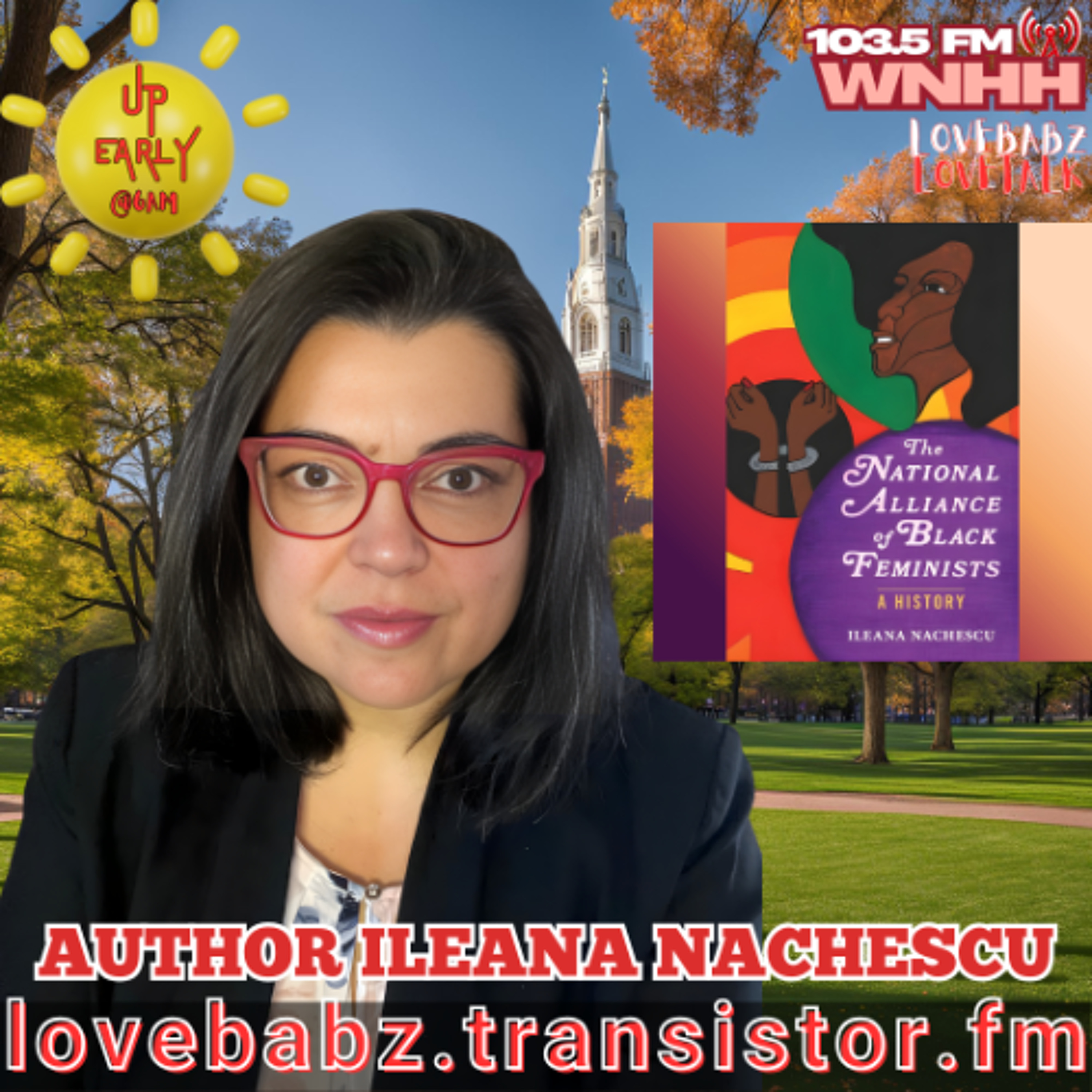 Up Early with LoveBabz LoveTalk: Ileana Nachescu, author of  National Alliance of Black Feminists episode artwork