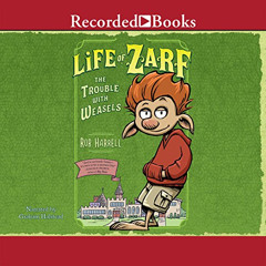 [Read] EPUB 💜 Life of Zarf: The Trouble with Weasels by  Rob Harrell,Graham Halstead