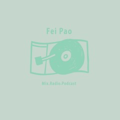 Fei Pao - mix/podcast