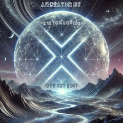 Adriatique - X is for lovers (OTY KET Remix) - FREE Download
