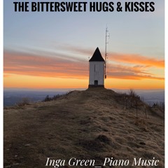 The Bittersweet Hugs & Kisses_Inga Green_Piano Music