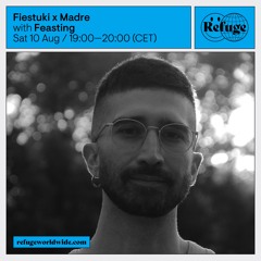 Fiestuki x Madre - Feasting - 10 Aug 2024