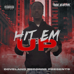 Hit Em Up (Prod. Elvis Beatz x FlossyDraco) (Offical Audio)
