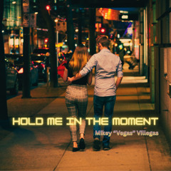 Hold Me in the Moment