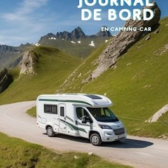 ⏳ HERUNTERLADEN PDF Mon journal de bord en Camping-car - Carnet de route pour des road trip inoubli