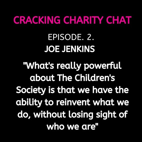 Cracking Charity Chat Ep. 2: Joe Jenkins - Supporter Relationships in the New World