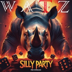 WATZ - Silly Party [Free Download]