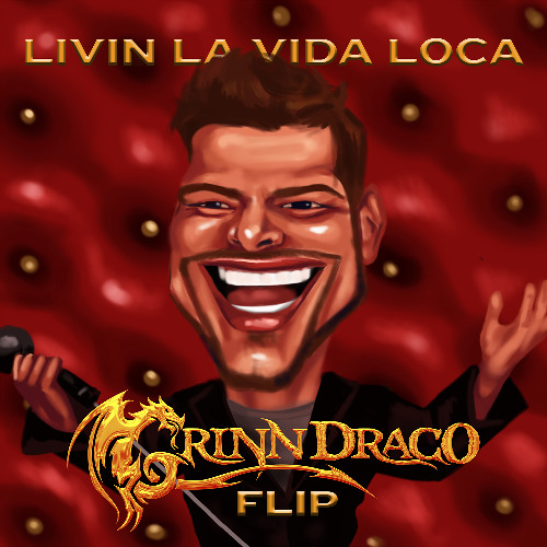 Ricky Martin - Livin La Vida Loca (Grinn Draco Flip)