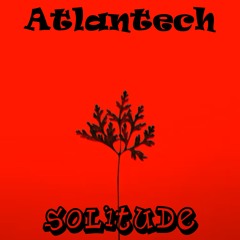 Atlantech - Solitude