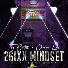 Chronic Law & Ty British - 26ixx Mindset (Make Money)