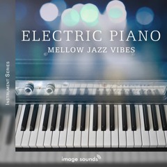 Image Sounds - Electric Piano - Mellow Jazz Vibes